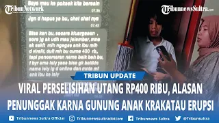 Viral Perselisihan Utang Rp400 Ribu, Alasan Penunggak Karna Gunung Anak Krakatau Erupsi