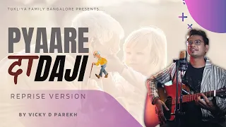 pyaare dadaji reprise special grandfather songs vicky d parekh