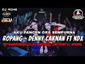 Download Lagu DJ BREAKBEAT FULL MELODY 2025 - ROPANG DENNY CAKNAN FT NDX AKA - DJ AKU PANCEN ORA SEMPURNA