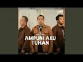 Lagu Ampuni Aku Tuhan