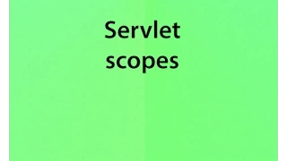 v11 Servlet scopes