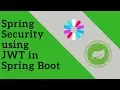Spring Security using JWT in Spring Boot App Tech Primers