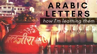Arabic Letters: How I'm Learning Them