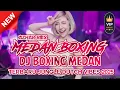 Download Lagu DJ BOXING MEDAN FULL BASS SUPER TINGGI !! DJ JUNGLE DUTCH TERBARU 2025 FULL BASS VIRAL TIKTOK