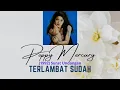 Download Lagu Poppy Mercury - Terlambat Sudah