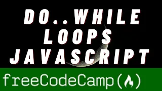 Javascript tutorial for beginners - Iterate with Javascript do While loops