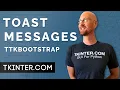 Toast Messages with TTKBootstrap - Tkinter TTKBootstrap 24