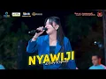 NYAWIJI - DESY RAFAELA - OM SAVANA SAKJOSE - DHEHAN PRO AUDIO