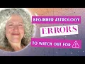 10 Biggest Mistakes Newbies Make When Reading Natal Charts