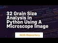 32 grain size analysis in python using a microscope image