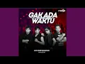 Download Lagu Gak Ada Waktu