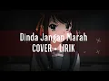 Dinda jangan marah marah nanti lekas tua | Masdo Cover + Lirik IANYOLA