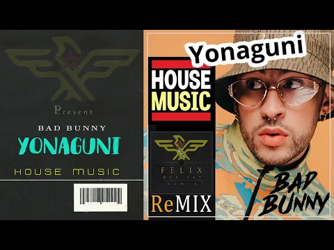 Download MP3 BAD BUNNY - Yonaguni (House Music Remix) DOWNLOAD