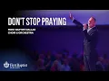 Download Lagu “Don’t Stop Praying” with Matthew West | March 24, 2024