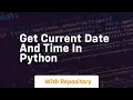 get current date and time in python