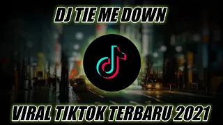Download Dj tie me down || dj tiktok terbaru 2021 tie me down MP3