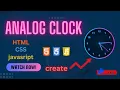 Create analog clock using HTML CSS and