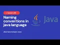 Naming conventions in java language How to write class variables and methods in Java Program
