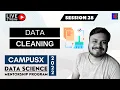 Session 28 - Data Assessing and Cleaning DSMP 2022-23