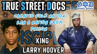 True Street Docs Presents King Larry Hoover - BGDN
