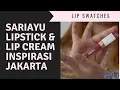 Download Lagu SARIAYU LIP SWATCHES (INSPIRASI JAKARTA)