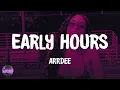 ArrDee - Early Hours (lyrics)