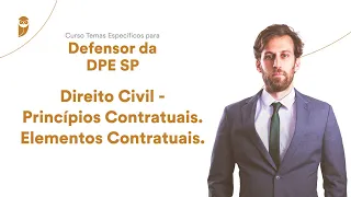 Direito Civil - Princípios Contratuais. Elementos Contratuais