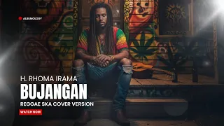 bujangan h rhoma irama versi reggae ska cover by albumology
