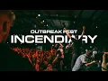 Lagu Incendiary | Outbreak Fest 2022