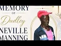 Funeral Service for the Late Dudley Neville Manning 8th August 2026 12pm