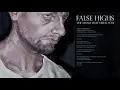 False Highs - "The Hand That Feeds You" (Full Album Stream)