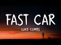 Luke Combs - Fast Car (Lyrics)