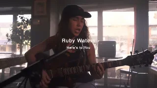 Ruby Waters - Here s to You tree North