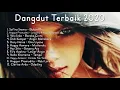 Lagu Dangdut Terbaik 2020 - Lagu Dangdut Asoy Geboy