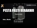 Download Lagu KARAOKE PESTA PASTI BERAKHIR_RHOMA IRAMA | NADA WANITA | COVER KORGPA50 | Fm