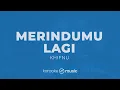 Merindumu Lagi - Khifnu (KARAOKE VERSION)