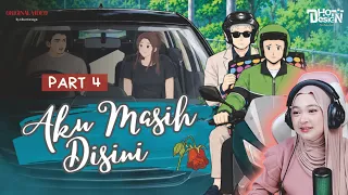Aku Masih ada Disini PART 4 - Maya Nadia Reaction Dhot Design