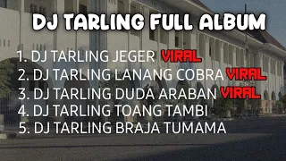 dj tarling full album arif paleepi viral tiktok 