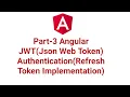 Part-3 Angular JWT JSON Web Token Authentication Refresh Token Implementation