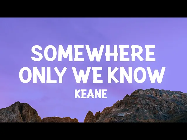 Download MP3 Keane - Somewhere Only We Know (Lyrics)