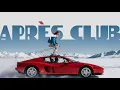 Lagu Après Club - Volume 2 | Alpine French Touch and Funky Groove for Après-Ski Vibes