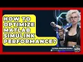 How To Optimize MATLAB Simulink Performance - Electrical Engineering Essentials