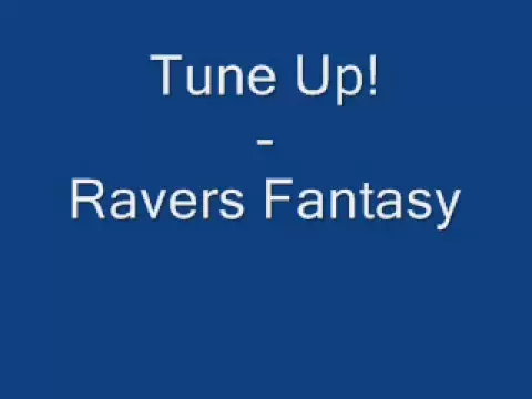 Download MP3 Tune Up! - Ravers Fantasy [Lyrics]