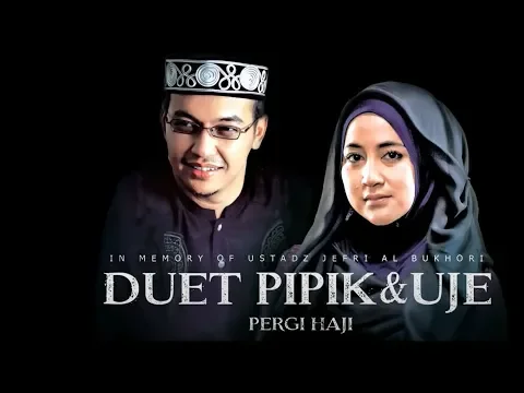 Download MP3 Pipik feat. Uje - Pergi Haji (Official Music Video) | Ost. Haji Backpacker