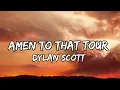 Dylan Scott - Amen To That Tour (New Songs)