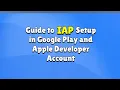 Quick Monetization Tutorial 3 Guide to IAP Setup in Google Play and Apple Developer Accounts