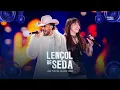 Lagu Luan Pereira, Lauana Prado - LENÇOL DE SEDA (Debaixo do Meu Chapéu)