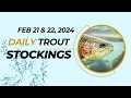 Rainbow trout stockings February 21 22 2024