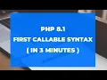 Learn how to use First Callable Syntax in PHP 8 1 in 3 minutes