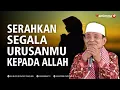 Download Lagu Serahkan Segala Urusanmu kepada  Allah Karena Allah Lebih Tahu Dirimu Daripada Dirimu Sendiri
